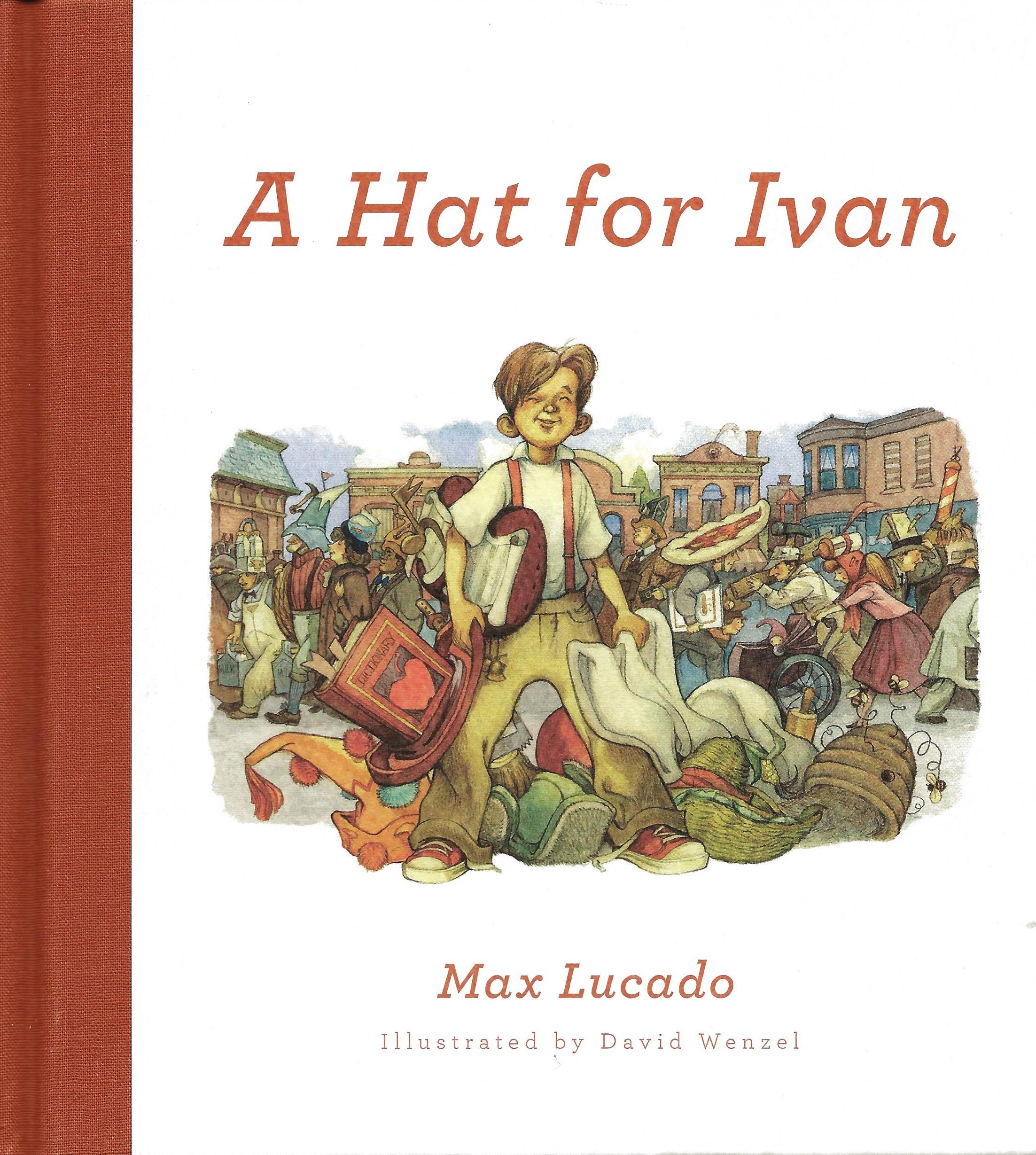 A HAT FOR IVAN Max Lucado - Click Image to Close